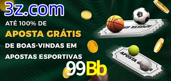 99Bb Ate 100% de Aposta Gratis